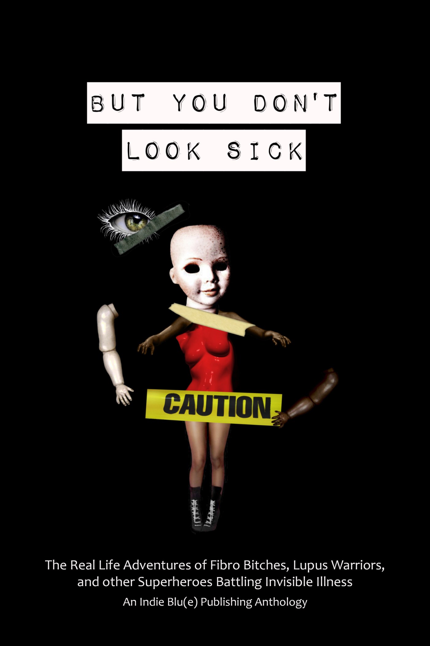 But You Don't Look Sick